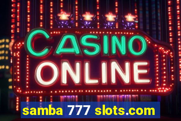 samba 777 slots.com