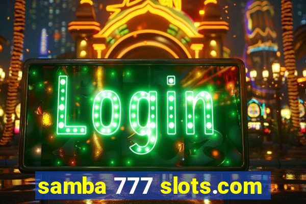 samba 777 slots.com