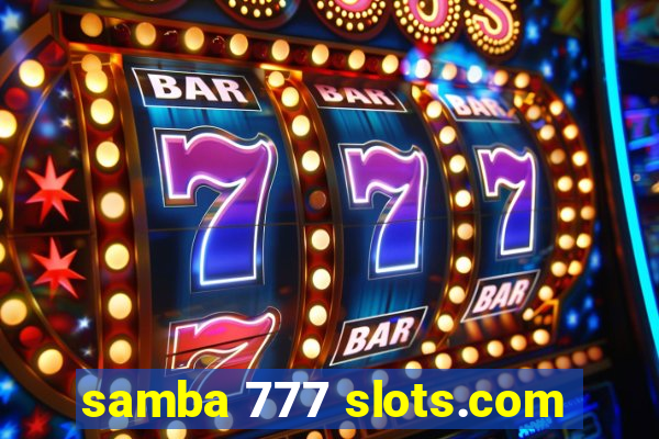 samba 777 slots.com