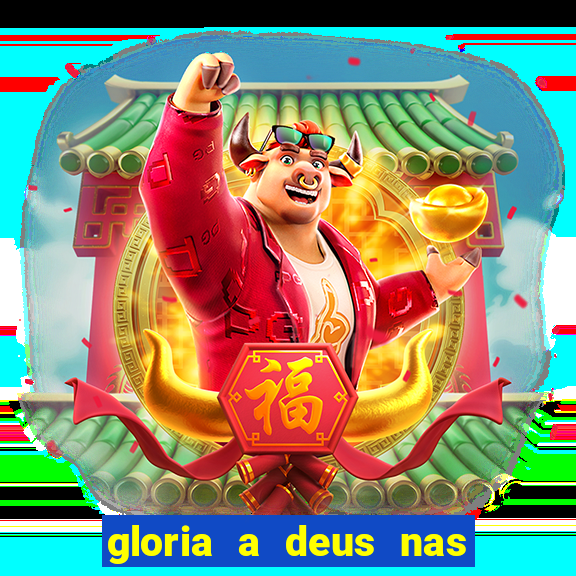 gloria a deus nas alturas cifra