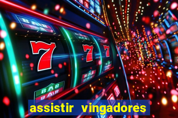 assistir vingadores ultimato filme completo dublado google drive