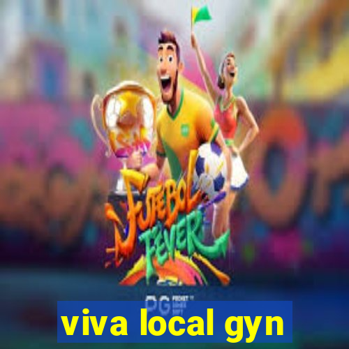 viva local gyn