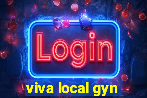 viva local gyn