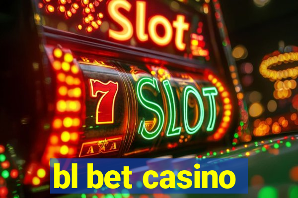 bl bet casino