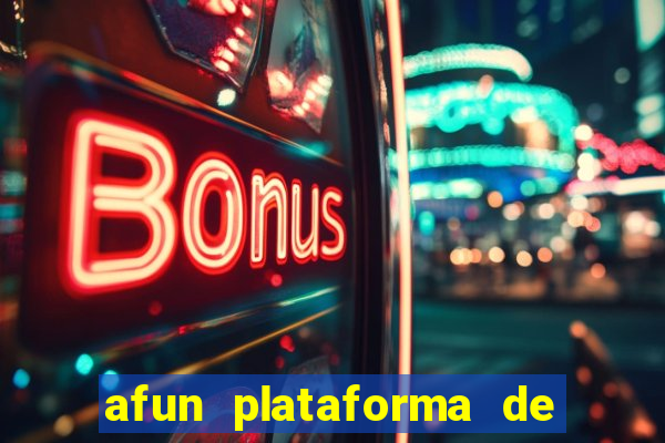 afun plataforma de jogos para ganhar dinheiro