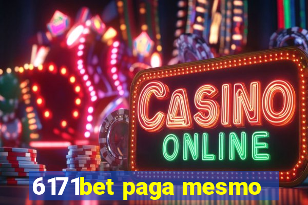 6171bet paga mesmo