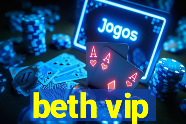 beth vip