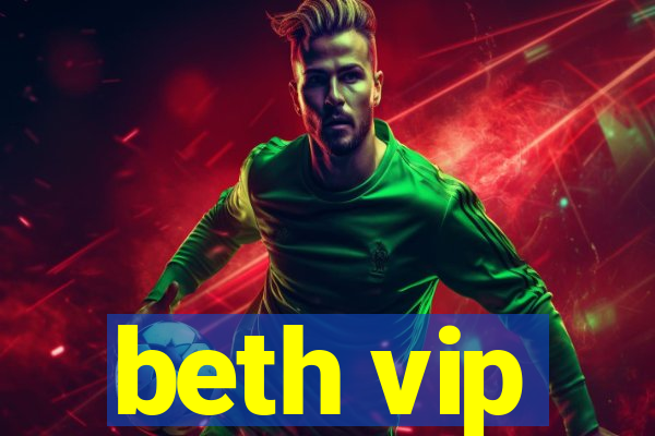 beth vip