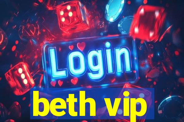 beth vip