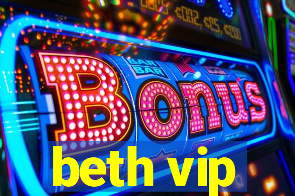 beth vip