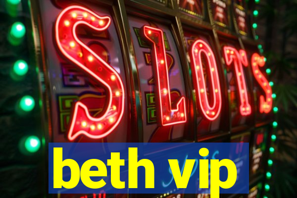 beth vip