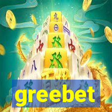 greebet