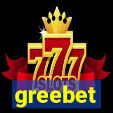 greebet