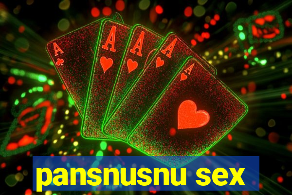 pansnusnu sex