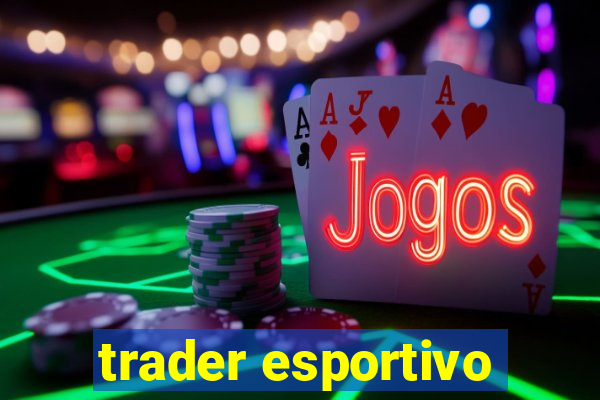 trader esportivo