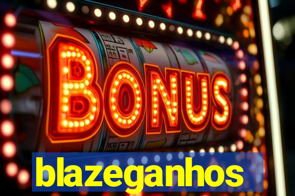 blazeganhos