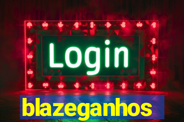 blazeganhos