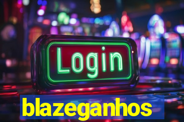 blazeganhos