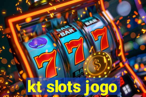 kt slots jogo