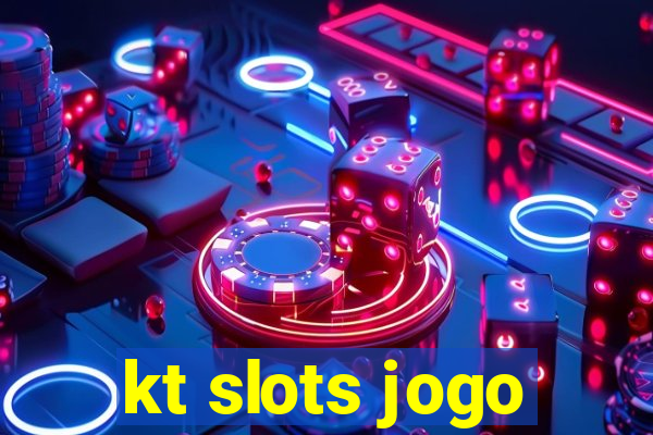 kt slots jogo