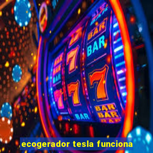 ecogerador tesla funciona