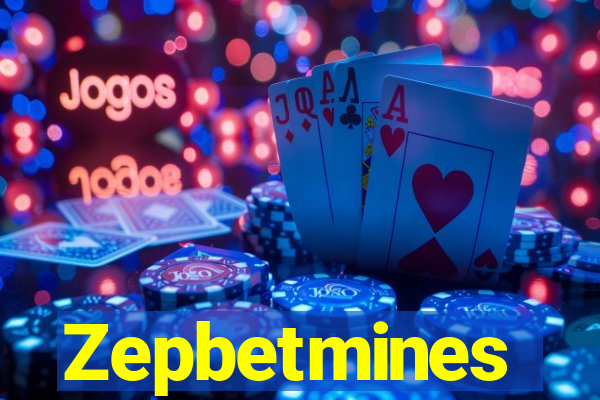 Zepbetmines