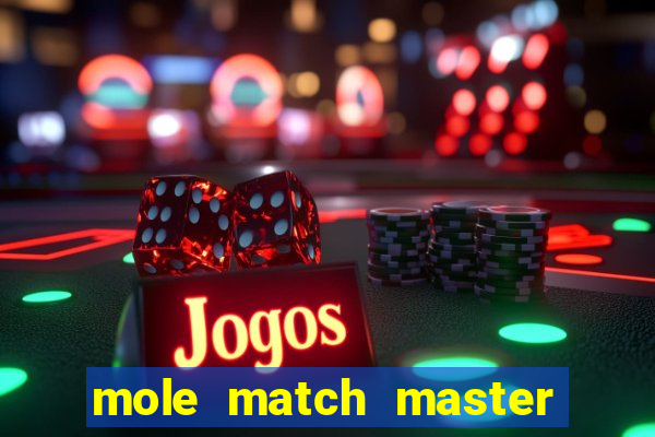 mole match master ganha dinheiro