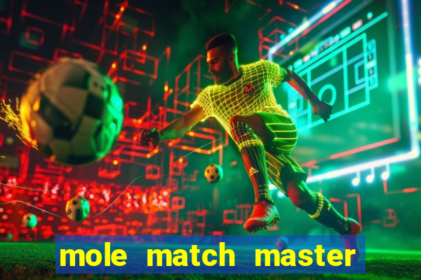 mole match master ganha dinheiro