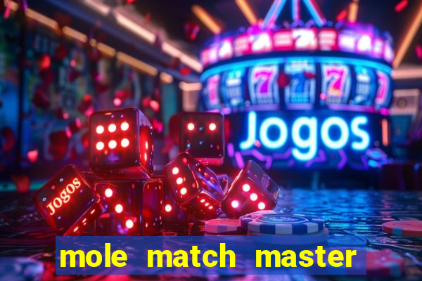 mole match master ganha dinheiro