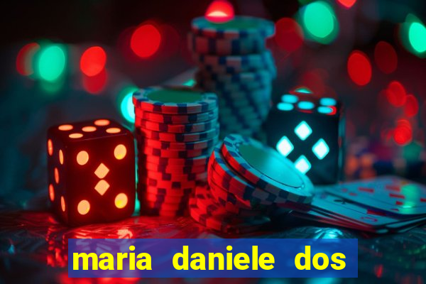 maria daniele dos santos dutra