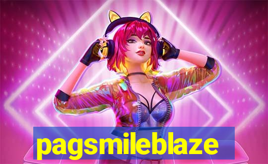 pagsmileblaze