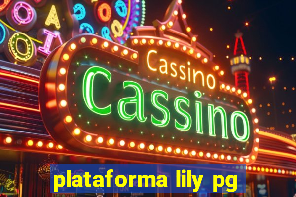 plataforma lily pg