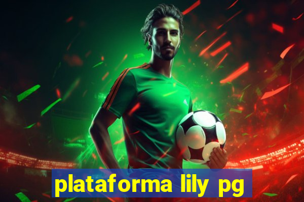 plataforma lily pg