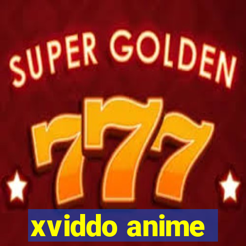 xviddo anime