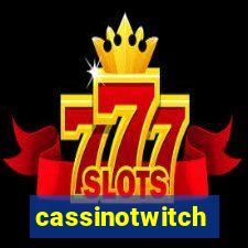 cassinotwitch