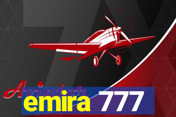 emira 777