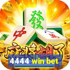 4444 win bet