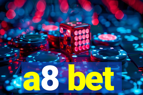 a8 bet