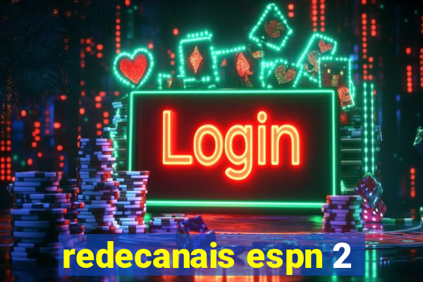 redecanais espn 2