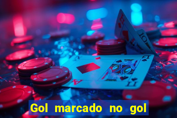 Gol marcado no gol marcado betano