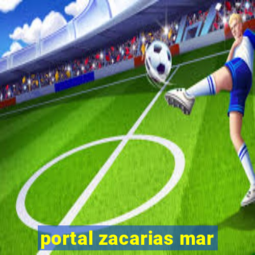 portal zacarias mar