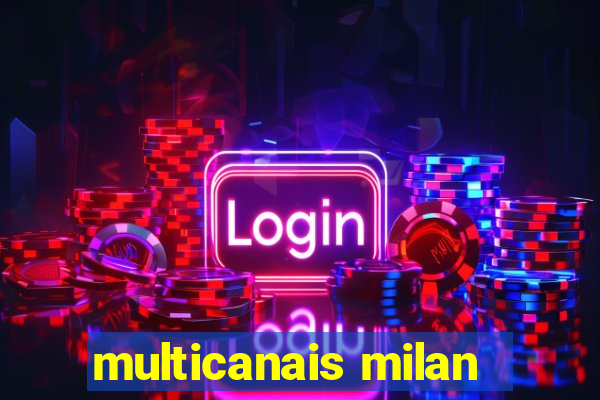 multicanais milan