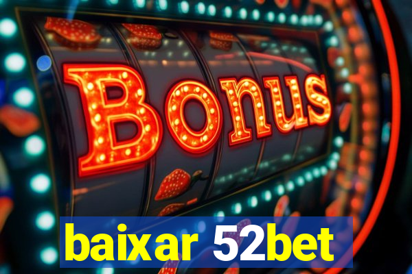 baixar 52bet