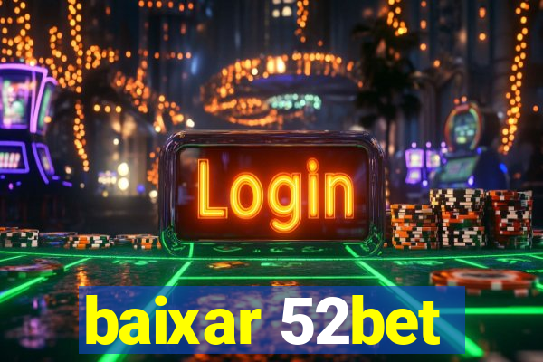 baixar 52bet