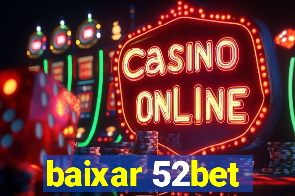 baixar 52bet