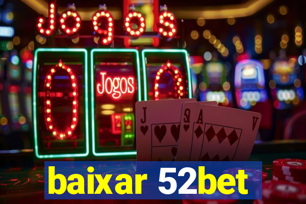 baixar 52bet