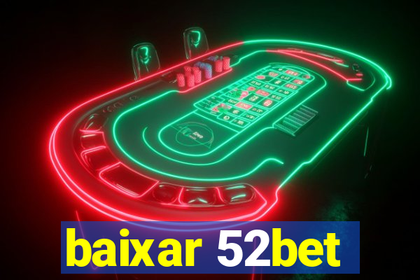 baixar 52bet