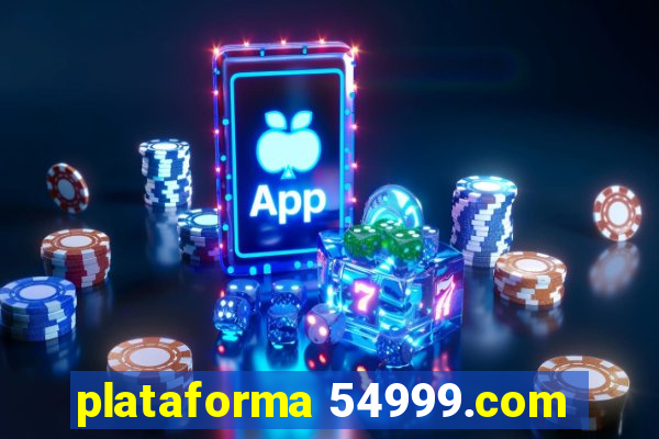 plataforma 54999.com