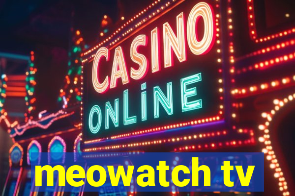 meowatch tv