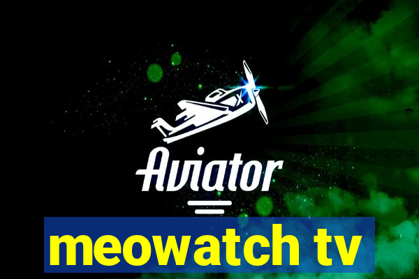 meowatch tv